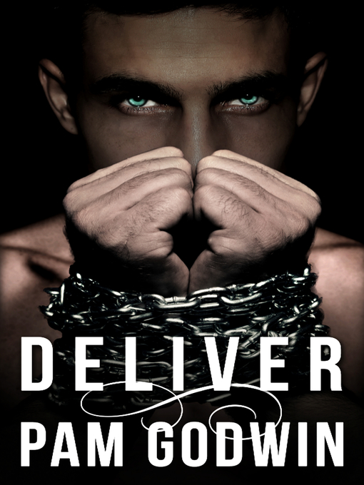 Title details for Deliver by Pam Godwin - Available